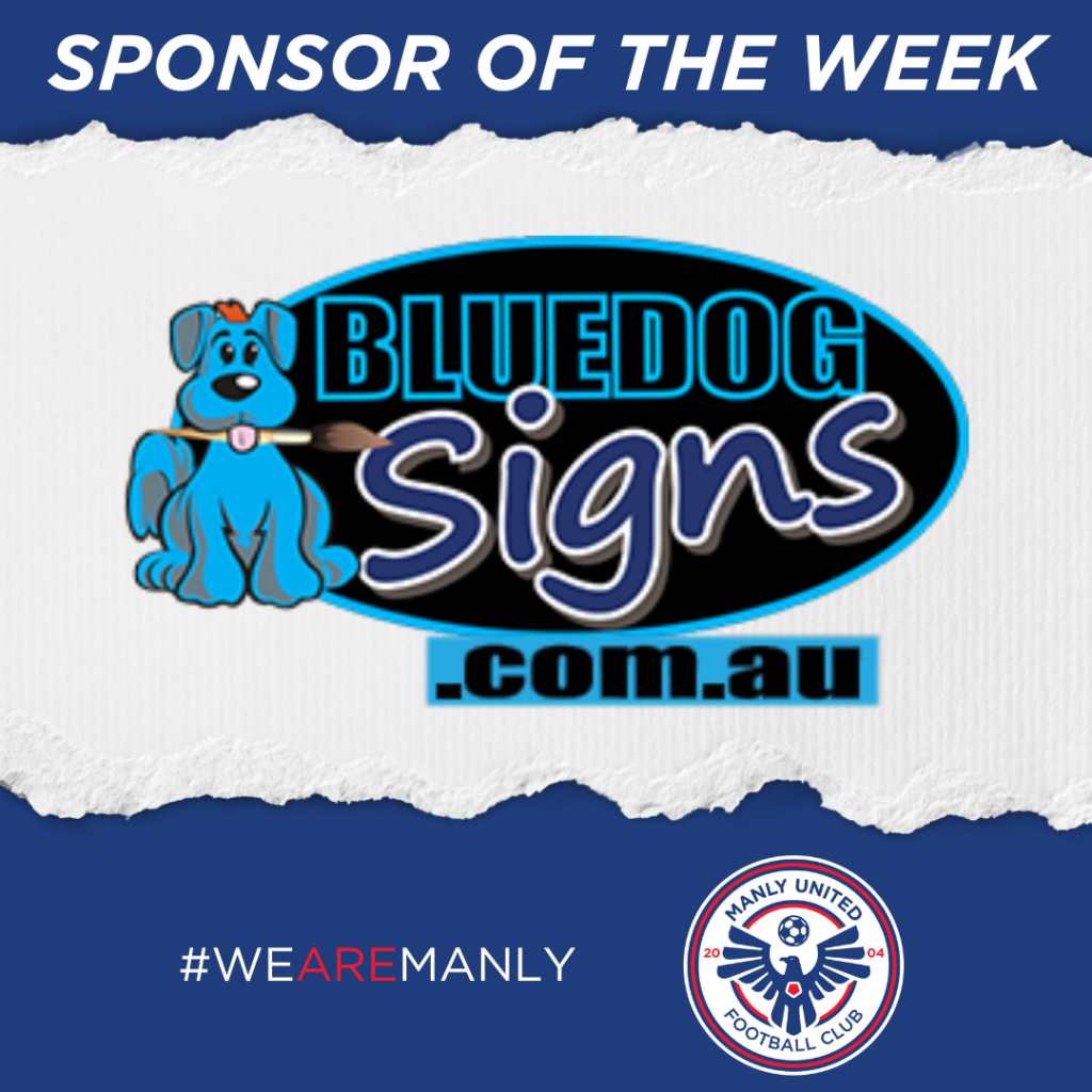 Bluedog Signs is a Northern Beaches based signage company and a proud sponsor of Manly United Football Club for the 2023 season.